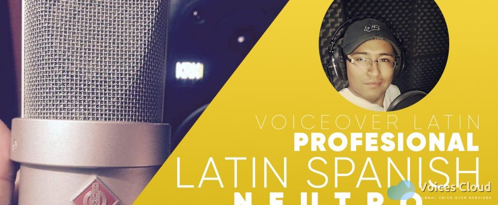 Latin Spanish Voice Over
