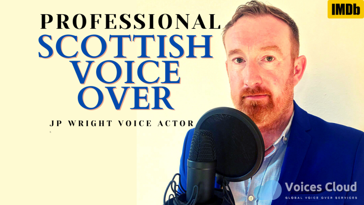 Scottish, English, Irish, Welsh And American Voice Over