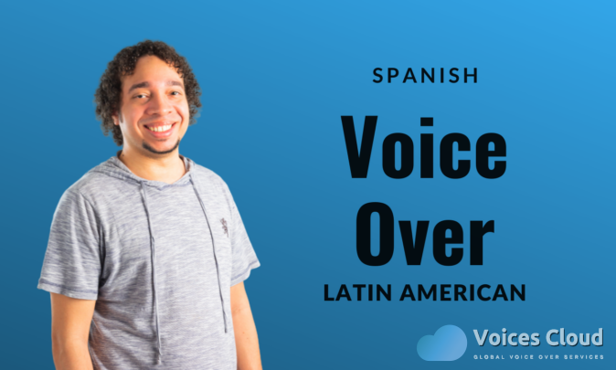 Spanish Voice Over With Latin American Accent